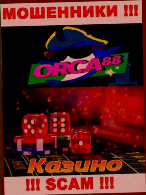 Orca88 - это сомнительная компания, вид работы которой - Казино