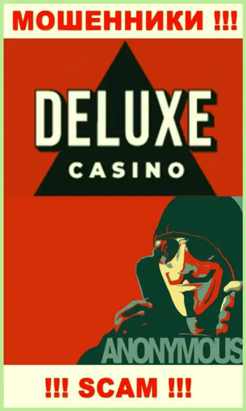 Информации о руководстве компании Deluxe Casino нет - посему нельзя иметь дело с этими интернет-мошенниками