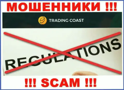 Trading Coast - это противозаконно действующая контора, которая не имеет регулирующего органа, будьте крайне внимательны !!!