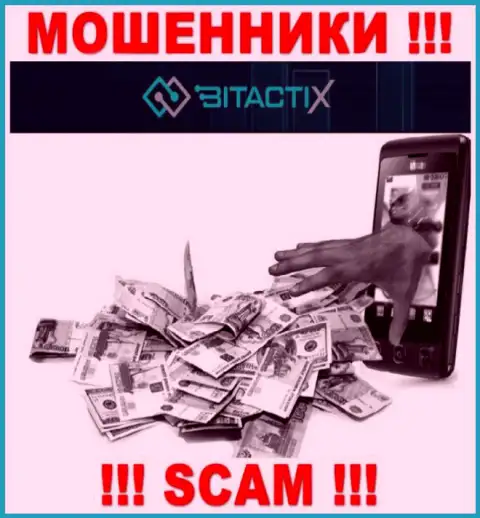 Довольно опасно доверять internet-мошенникам из организации BitactiX Com, которые заставляют заплатить налоговые вычеты и комиссии