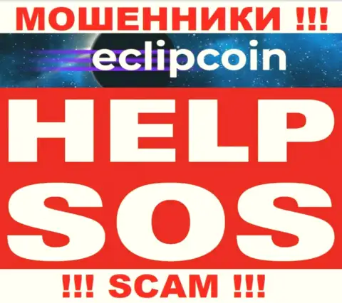 Имея дело с дилером EclipCoin профукали вложенные деньги ??? Не надо унывать, шанс на возвращение есть