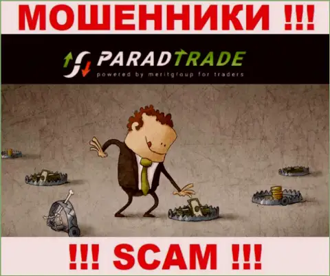 Рискованно сотрудничать с мошенниками ParadTrade, прикарманят все до последнего рубля, что введете