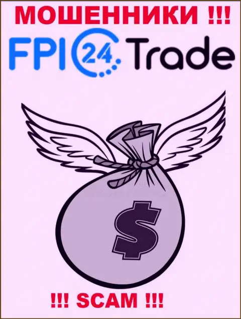 Намереваетесь малость заработать ? FPI24 Trade в этом деле не станут помогать - ОБЛАПОШАТ
