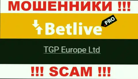 TGP Europe Ltd это владельцы незаконно действующей конторы BetLive