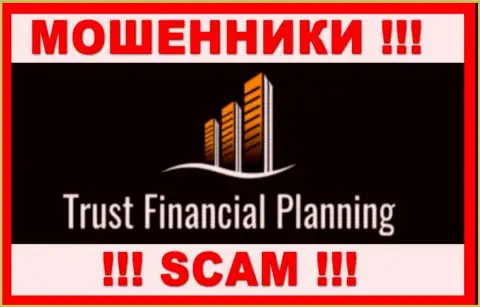 Trust-Financial-Planning - это АФЕРИСТЫ !!! Взаимодействовать довольно рискованно !!!