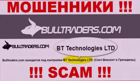 Компания, владеющая обманщиками Буллтрейдерс Ком - это BT Технолоджис ЛТД